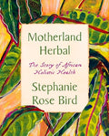 Motherland Herbal Book | Boost Your Soul
