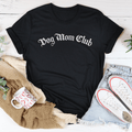 Dog Mum Club T-Shirt | Boost Your Soul