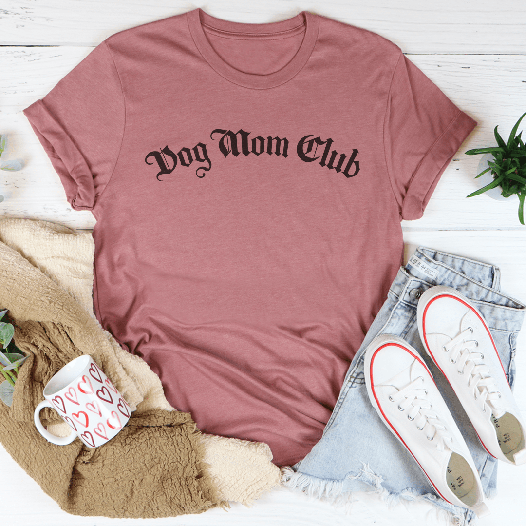 Dog Mum Club T-Shirt | Boost Your Soul